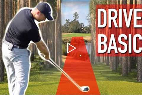 Driver Basics For Longer Straighter Golf Shots