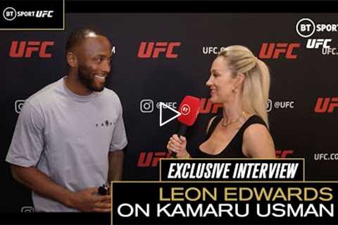 Leon Edwards on finally getting his title shot against Kamaru Usman at UFC 278! 🏆