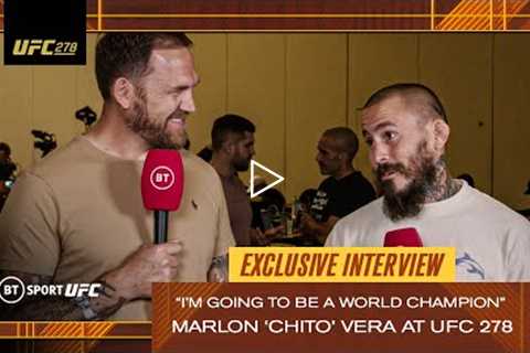 I'm going to be a world champion A confident Marlon 'Chito' Vera reflects on Cruz KO  UFC 278