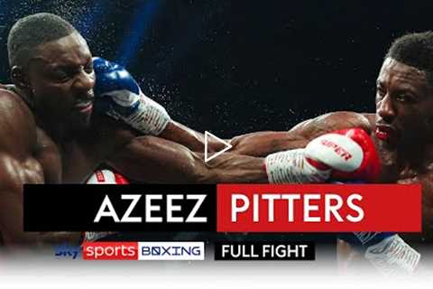 FULL FIGHT! Dan Azeez vs Shakan Pitters  Gruelling British title showdown!