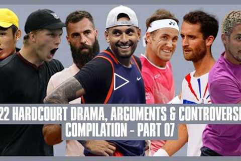 Tennis Hard Court Drama 2022 | Part 07 | I Don’t Need to Change My Clothes | We’re Not Machines