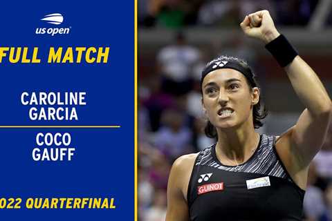 Caroline Garcia vs. Coco Gauff Full Match | 2022 US Open Quarterfinal