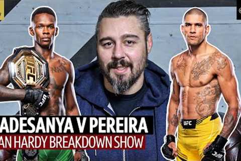 UFC 281: Israel Adesanya v Alex Pereira Tactical Breakdown  Dan Hardy Breakdown Show