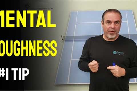 Number ONE Tennis Mental Toughness Tip