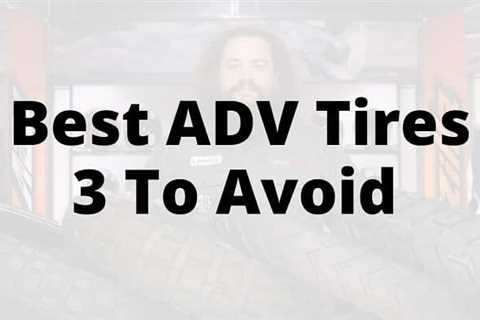 5 Best ADV Tires And 3 To Avoid | Motorcycle Gear 101