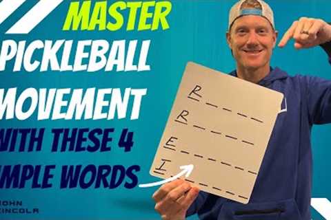 Pro''''s Secrets.. Learn the Pickleball Movement Patterns of Pro Players Using These 4 Simple Words