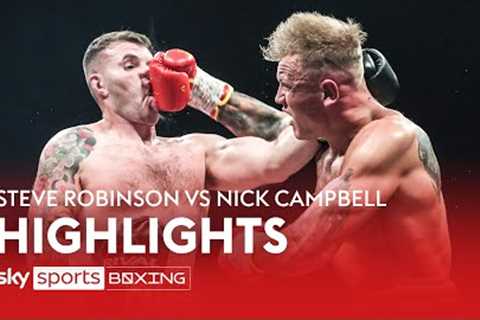HIGHLIGHTS! Steve Robinson vs Nick Campbell  THRILLING HEAVYWEIGHT FIGHT!