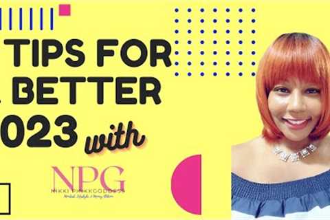 7 Tips for a Better 2023 with Nikki PinkkGoddess