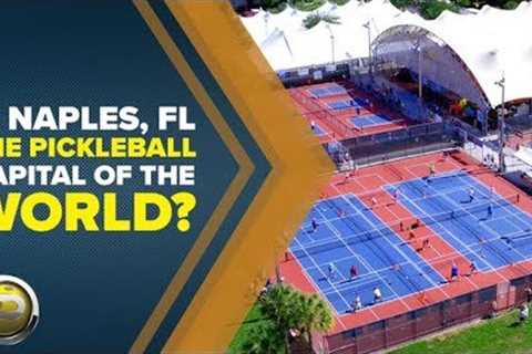 The Quest to Become the Pickleball Capital of the World | Naples, Florida