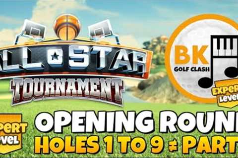 EXPERT OPENING ROUND FRONT 9 PLAY-THROUGH: All Star Tournament | Golf Clash Guide Tips