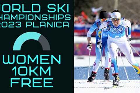 Women 10km (Free)🎿 Interval Start 🎿 World Ski Championships 2023 Planica