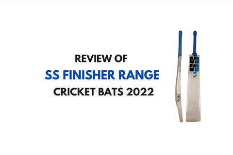 SS Finisher Range Cricket Bats 2022 - Review by CSO