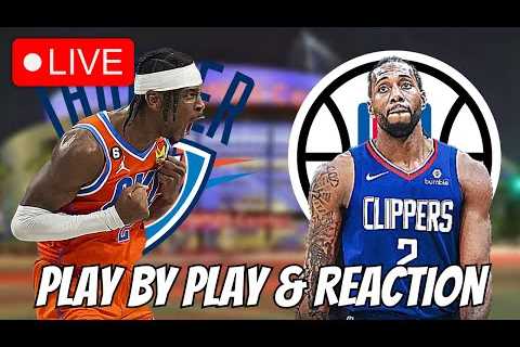 Oklahoma City Thunder vs Los Angeles Clippers | Live Play by Play & Reaction | Clippers vs..