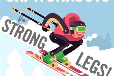 Strengthen Your Lower Body For a Better Ski Workout