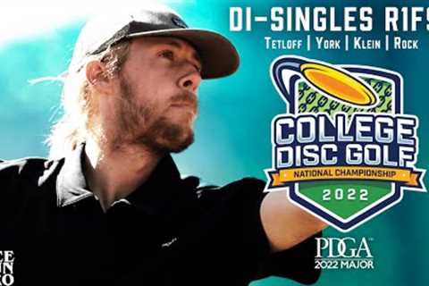 2022 College Disc Golf National Championships | DI - Singles R1F9 | Tetloff, York, Klein, Rock