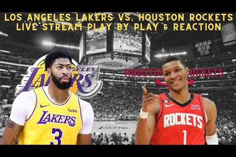 *LIVE* | Los Angeles Lakers Vs Houston Rockets Play By Play & Reaction