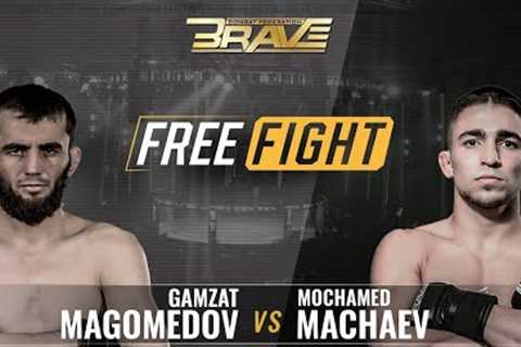 FREE MMA Fight | Gamzat Magomedov vs Mochamed Machaev | BRAVE CF 52