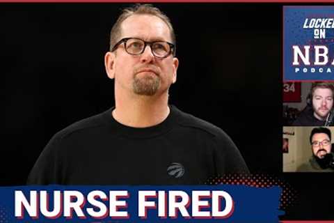 Why Toronto Raptors Fired Head Coach Nick Nurse | Possible Replacements & Franchise Direction