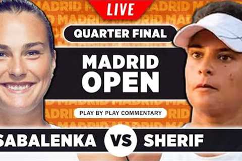 SABALENKA vs SHERIF | WTA Madrid Open 2023 Quarter Final | LIVE Tennis Play-by-Play Stream