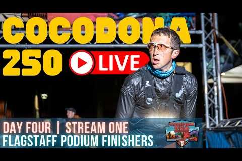 2023 Cocodona 250 LIVE - Day 4 Stream 1 - Flagstaff Podium Finishers