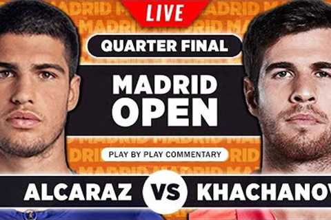 ALCARAZ vs KHACHANOV | ATP Madrid Open 2023 Quarter Final | LIVE Tennis Play-by-Play Stream