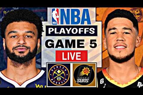 Game 5: Denver Nuggets vs Phoenix Suns | NBA Playoffs LIVE Scoreboard