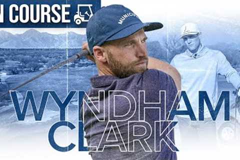 ON COURSE WITH WYNDHAM CLARK