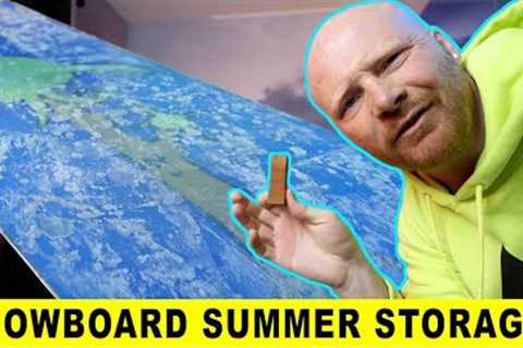 How to Prep your SNOWBOARD for the summer!