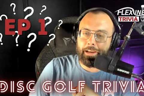 How Well Do You Know Disc Golf? | Flex Line Trivia Episode 1