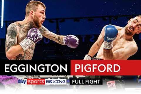 FULL FIGHT! Sam Eggington vs Joe Pigford  BRUTAL KO!