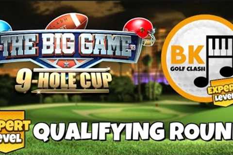 EXPERT -18 QUALIFYING ROUND PLAY-THROUGH: The Big Game 9-Hole Cup | Golf Clash Tips Guide