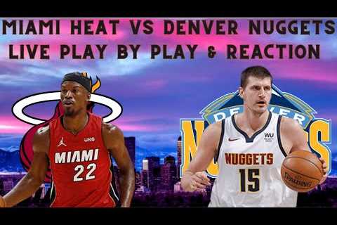 2023 NBA Finals Game 5 | Denver Nuggets Miami Heat Play By Play Live Reaction