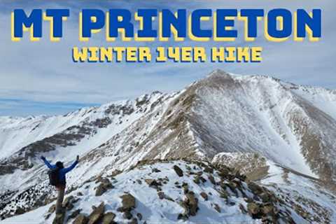 Colorado 14ers: Mt Princeton Winter Hike Guide