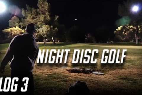 Night Disc Golf Course| VEGAS| Disc Golf Vlog Episode 3