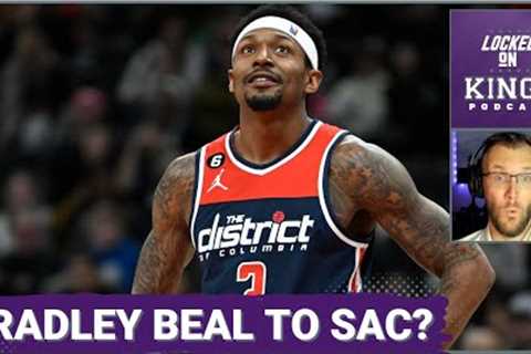 Bradley Beal Wants to Play for the Sacramento Kings? | Locked On Kings