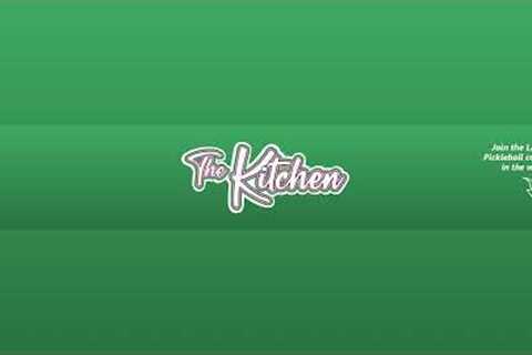 The Kitchen - A Pickleball Community Live Stream