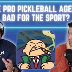 Are Pro Pickleball Agents Bad For the Sport? | APP Recap, Assistant GM Talk & KOTC Haters - Ep..