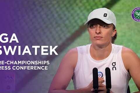 Iga Swiatek: Pre-Championships Press Conference | Wimbledon 2023