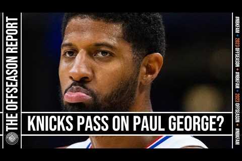 Knicks pass on Paul George? | Knicks look to even out roster