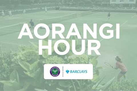 Aorangi Hour Presented by Barclays | Wimbledon 2023 Day 13