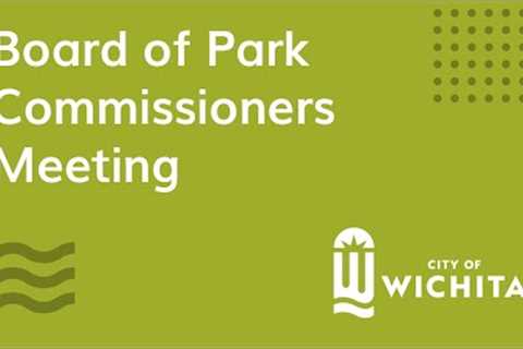 Board of Park Commissioners Meeting July 10, 2023