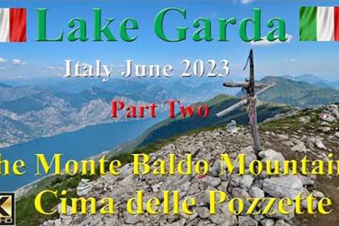 Lake Garda June 2023. Part 2. The  Monte Baldo Mountains- A hike to Cima delle Pozzette