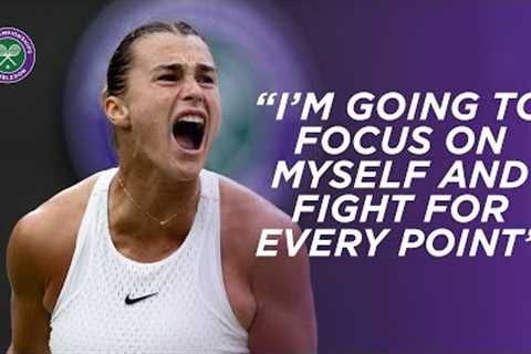 Aryna Sabalenka is feeling in control as she progresses to the Fourth Round | Wimbledon 2023