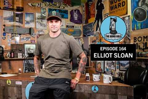 Elliot Sloan | The Bomb Hole Episode 164