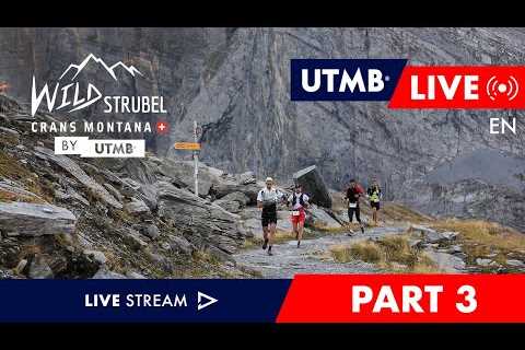 Wildstrubel by UTMB 2023 - English Live 🇬🇧 - Part 3