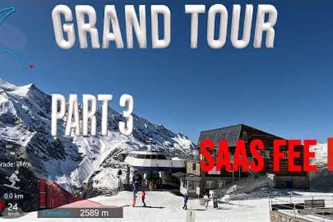 [4K] Skiing Saas Fee, Grand Tour Part 3 - Plattjen, Galen, Waldweg, Wallis Switzerland, GoPro HERO11