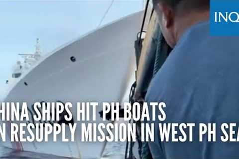 China ships hit PH boats on resupply mission in West PH Sea