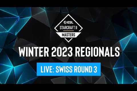 ESL SC2 Masters: Winter 2023 Regionals Day 6 - Swiss Round 3