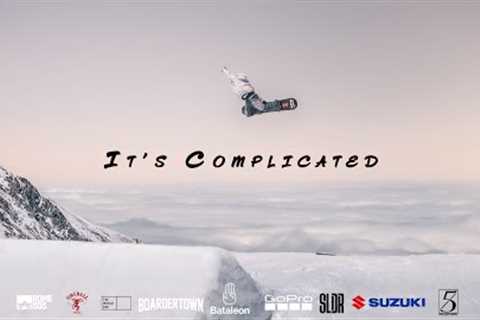 It''s Complicated | A local Queenstown New Zealand Snowboard movie