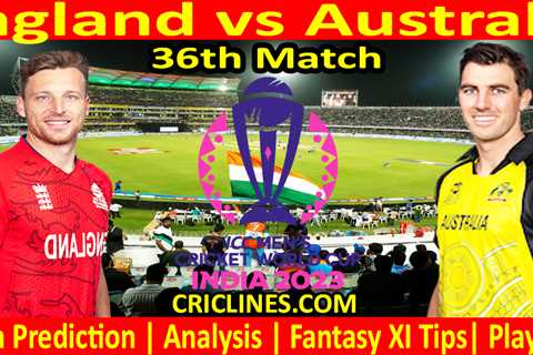 Today Match Prediction-England vs Australia-ODI Cricket World Cup 2023-36th Match-Who Will Win